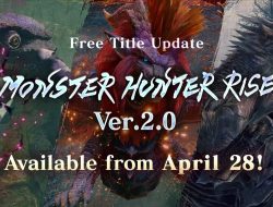 Monster Hunter Rise Version 2.0 Suguhkan Apex Monster dan Elder Monster